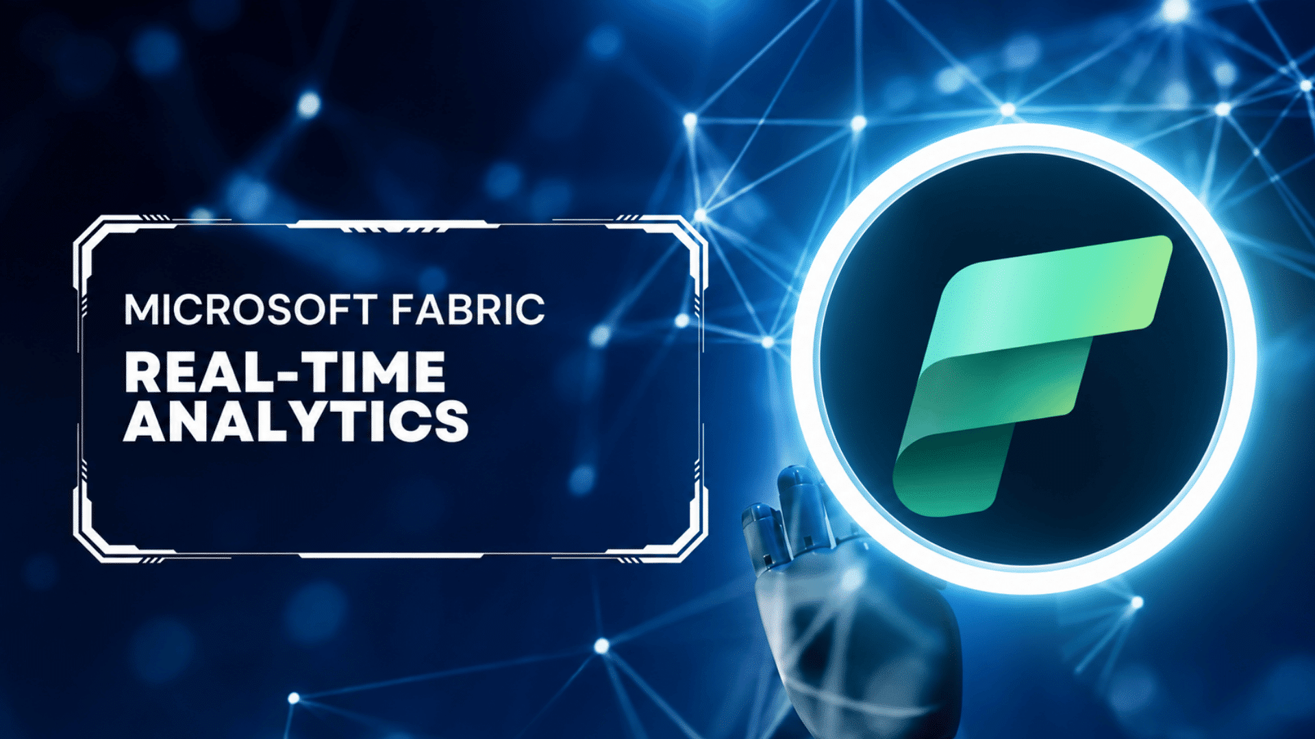microsoft fabric real time analytics logo blue digital network background with a robot hand